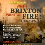 When Brixton Went On Fire, Exhibition, Harrow Arts Centre Gallery